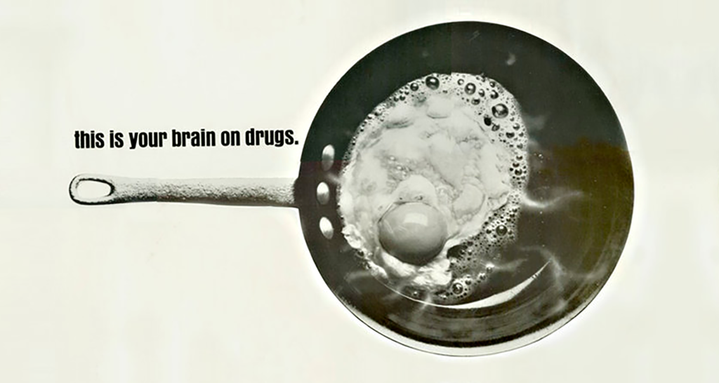 This Is Your Brain On Drugs Social Marketing Campaign